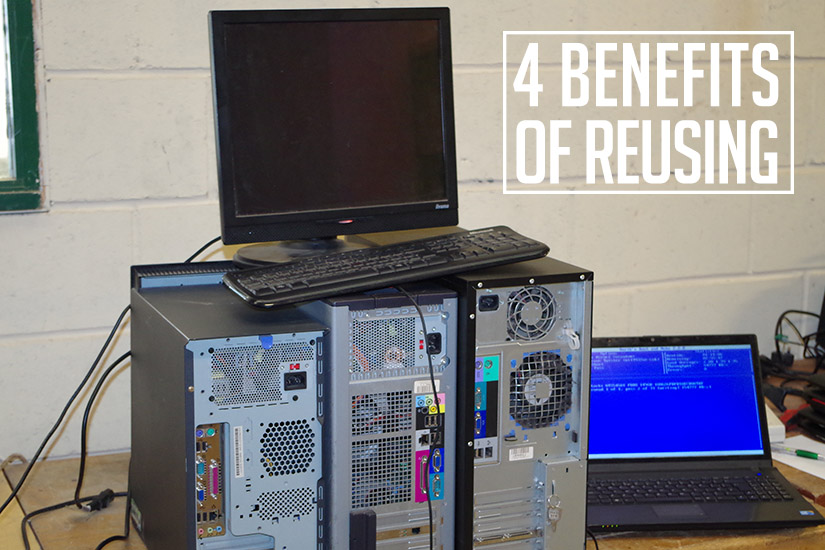 4 Benefits of Reusing Old Computers & Laptops